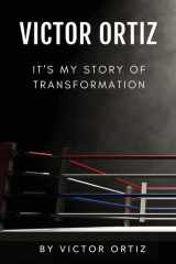 Victor Ortiz It's My Story of Transformation cover image