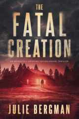 The Fatal Creation An Absolutely Gripping Psychological Thriller cover image