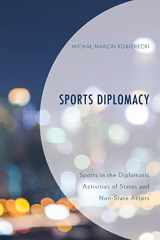 Sports Diplomacy Sports in the Diplomatic Activities of States and Non-State Actors cover image