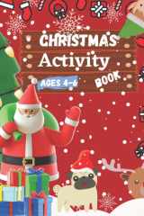 Christmas Activity Book For Kids Ages 4-6: 100+ Fun Christmas Activities for Holidays | Word Search, Mazes, Coloring, Dot to Dot, Christmas Countdown ... | Large print double pages 8.5x11 inches cover image