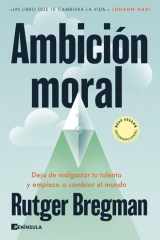 Ambición moral: Deja de malgastar tu talento y empieza a cambiar el mundo cover image