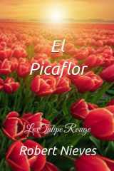 El Picaflor: Le Tulipe Rouge (Spanish Edition) cover image