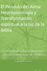 El Cerebro y el Espíritu - Neurociencia de la Fe: Cómo la mente y la espiritualidad se encuentran en la luz de la Palabra cover image
