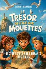 LE TRÉSOR DE L’ÎLE AUX MOUETTES: Un grand roman d’aventure et de mystère | De 8 à 12 ans | (Lecture d’été pour enfants dès 8 ans) (French Edition) cover image