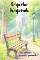 Despertar Inesperado - Una historia de pausas, preguntas y encuentros cover image