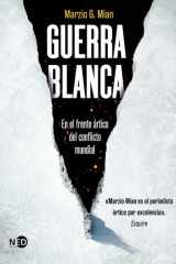 Guerra blanca: En el frente ártico del conflicto mundial cover image