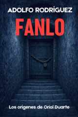 Fanlo: Los orígenes de Oriol Duarte. Novelas policíacas de suspense y misterio (Inspector Oriol Duarte) (Spanish Edition) cover image