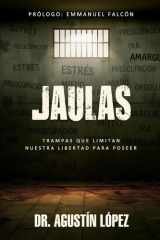 Jaulas / Cages - Trampas Que Limitan Nuestra Libertad Para Poseer cover image