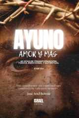 Ayuno, Amor y Más - 40 Días de transformación física, emocional y espiritual. cover image