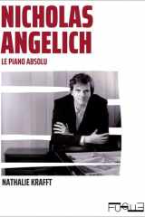 Nicholas Angelich - Le piano absolu cover image
