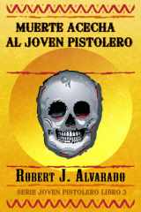 Muerte Acecha al Joven Pistolero (Spanish Edition) cover image