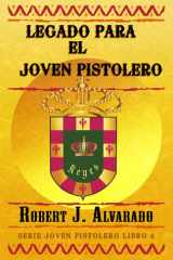 Legado para el Joven Pistolero (Spanish Edition) cover image