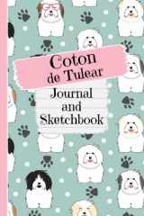 Coton de Tulear Journal and Sketchbook: Cute Coton de Tulear Gifts for Coton de Tulear Moms - Writing and Drawing Coton de Tulear Notebook with Lined ... for Journal, Doodling, Sketching and Notes cover image