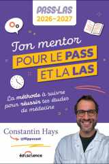 Ton mentor pour le PASS et la LAS - 2026-2027: La méthode à suivre pour réussir tes études de médecine cover image