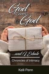 God Gives God... and I Exhale Chronicles of Intimacy cover image