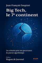 Big Tech, le 7e continent. Les scénarios pour une gouvernance du pouvoir algorithmique cover image