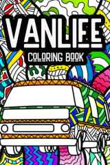 Van Life Coloring Book: 30 Fun Original Designs For Travel Enthusiasts And Van Lovers cover image