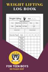 Weight Lifting Logbook for Teen Boys: Workout Logbook, Gym Planner. Lifting Log Book, Weight Lifting Log, Lift Log | Weight Lifting Journal/Diary | ... Tracker/Planner | 6x9", 100 pages (Vol 2) cover image