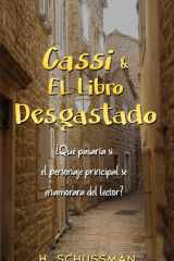 Cassi & El Libro Desgastado - ¿Qué pasaría si el personaje principal se enamorara del lector? cover image