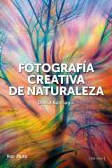 FOTOGRAFÍA CREATIVA DE LA NATURALEZA cover image