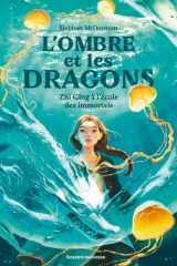 L'ombre et les dragons, Tome 01: Zhi Ging à l'école des immortels cover image