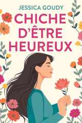 Chiche d'être heureux cover image