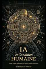 Ia et Condition Humaine: Vingt et une réflexions sur notre avenir commun (French Edition) cover image