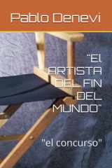 "El ARTISTA DEL FIN DEL MUNDO" - "el concurso" cover image