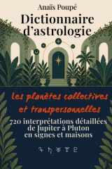 Dictionnaire d’astrologie — Les planètes collectives et transpersonnelles: Comprendre Jupiter, Saturne, Uranus, Neptune et Pluton en signes et maisons (French Edition) cover image