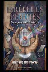 IRRÉELLES RÉALITÉS: Dialogues avec l'invisible (French Edition) cover image