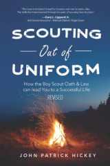Scouting out of Uniform: How the Boy Scout Oath & Law Can Lead You to a Successful Life cover image