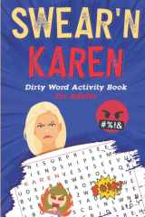 Swear'n Karen: Dirty Word Activity Book for Adults | Swear Word Search and Double Puzzles | Featuring Foul Mouthed Crossword, Sudoku, Math Squares, ... Books for Adults Who Enjoy a Good Laugh) cover image