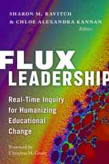 Flux Leadership Real-Time Inquiry for Humanizing Educational Change cover image