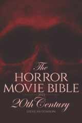 The Horror Movie Bible: 20th Century (2022 Edition) (Skull Books) cover image