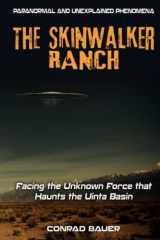 Skinwalker Ranch: Facing the Unknown Force that Haunts the Uinta Basin cover image
