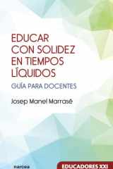Educar con solidez en tiempos líquidos: Guía para docentes (Educadores XXI) (Spanish Edition) cover image