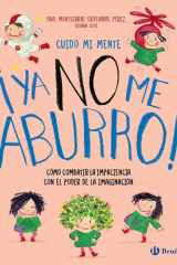 Cuido mi mente. ¡Ya no me aburro!: Cómo combatir la impaciencia con el poder de la imaginación cover image