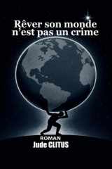 Rêver son monde n'est pas un crime (French Edition) cover image