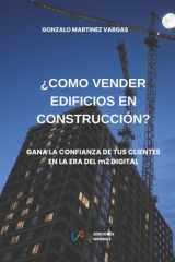 ¿CÓMO VENDER EDIFICIOS EN CONSTRUCCIÓN?: Gana la confianza de tus clientes en la era del m2 digital. (Spanish Edition) cover image