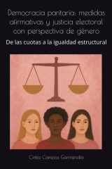 Democracia paritaria: medidas afirmativas y justicia electoral con perspectiva de género: De las cuotas a la igualdad estructural cover image