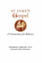 St. Luke's Gospel A Commentary for Believers cover image
