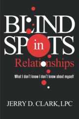 Blind Spots in Relationships What I Don't Know I Don't Know about Myself cover image