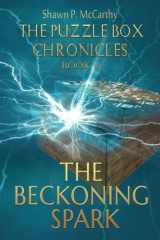 The Beckoning Spark The Puzzle Box Chronicles Book VI cover image