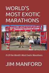 WORLD'S MOST EXOTIC MARATHONS: 25 Of The World's Most Exotic Marathons (MARATHON TOURISM) cover image