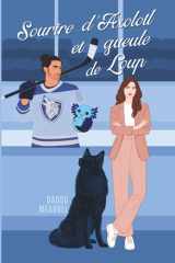 Sourire d'axolotl et gueule de loup (French Edition) cover image