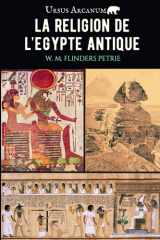 La religion de l'Egypte antique: Dieux, croyances et vie après la mort (French Edition) cover image