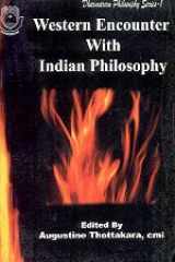 Western encounter with Indian philosophy: Festchrift in honour of Prof. Dr. Thomas Kadankavil (Dharmaram philosophy series) cover image