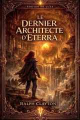 Le Dernier Architecte d'Eterra: Livre I du Cycle d'Eterra - Première édition (French Edition) cover image