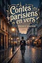 Contes parisiens en vers: Une exploration poétique des scènes de la vie parisienne à travers des vers enchanteurs et des récits captivants. (French Edition) cover image