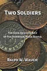 Two Soldiers The John David Family of Fox Harbour, Nova Scotia cover image